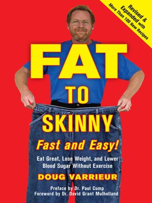 cover image of FAT TO SKINNY Fast and Easy! Revised and Expanded with Over 200 Recipes